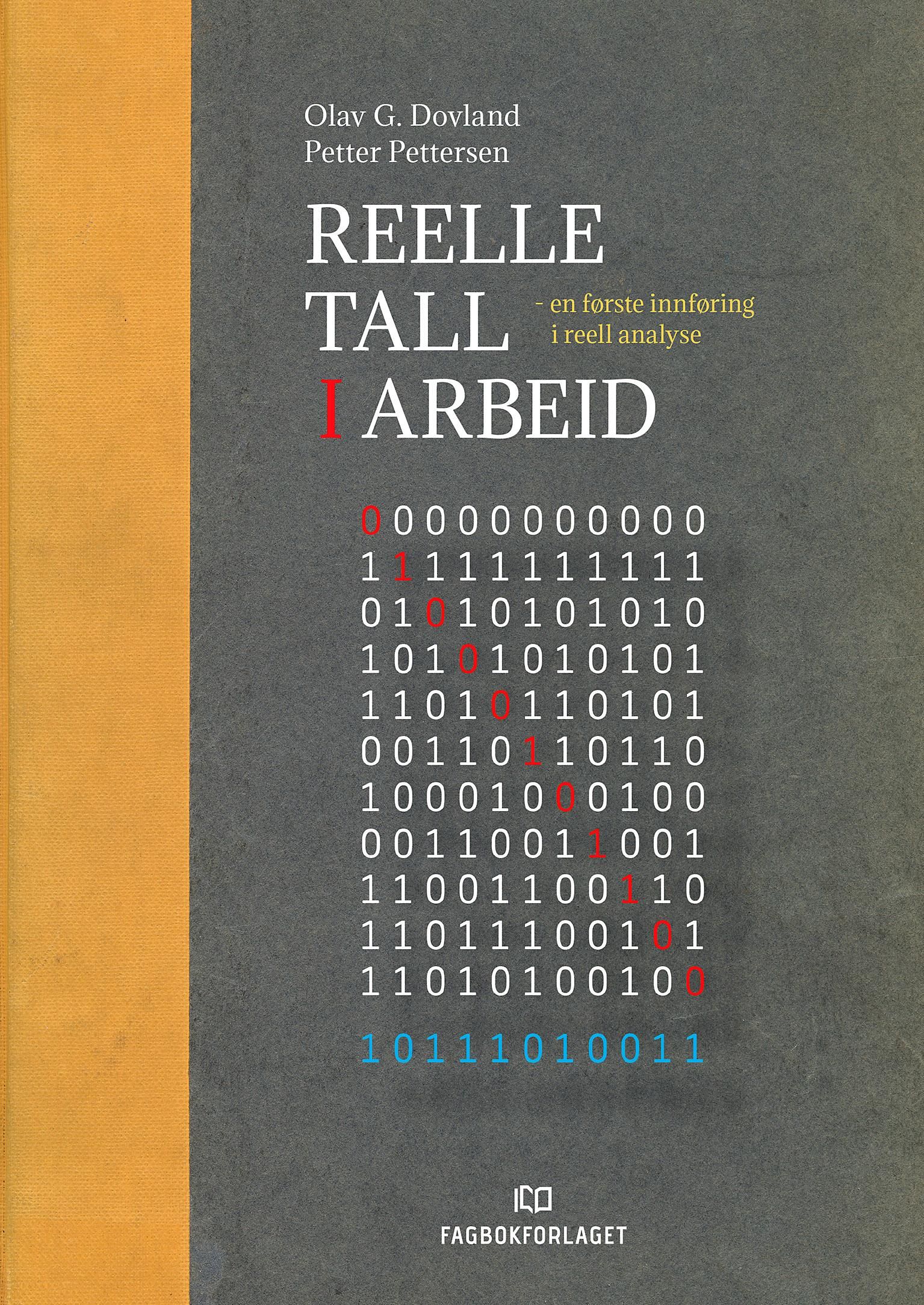 Reelle tall i arbeid - en første innføring i reell analyse