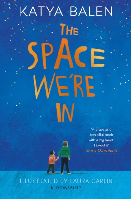 The Space We're In - from the winner of the Yoto Carnegie Medal 2022
