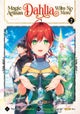 Magic Artisan Dahlia Wilts No More (Manga) Vol. 2