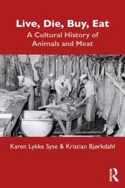 Live, Die, Buy, Eat av Kristian Bjorkdahl, Karen V. Lykke