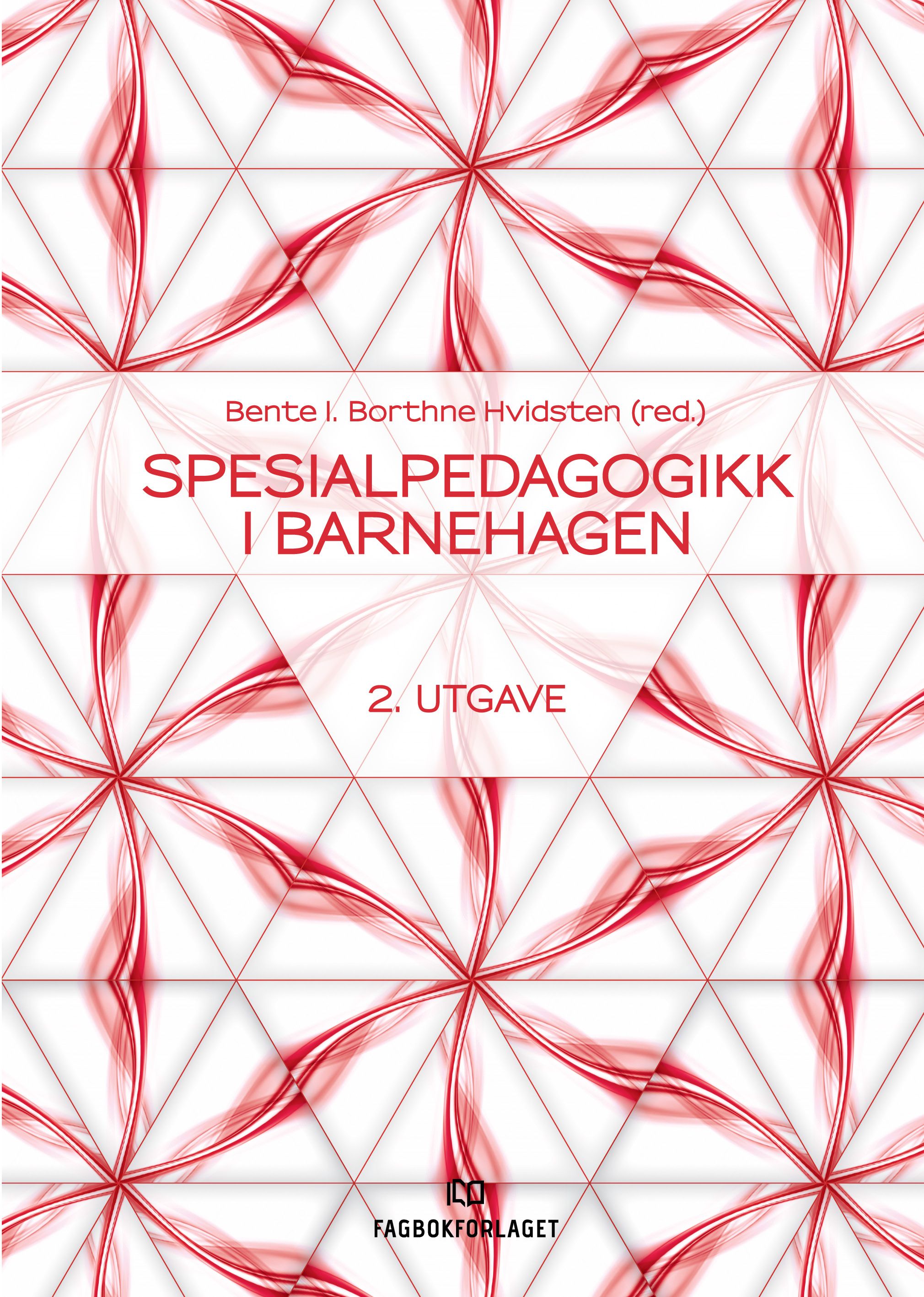 Spesialpedagogikk i barnehagen - barnet i fokus