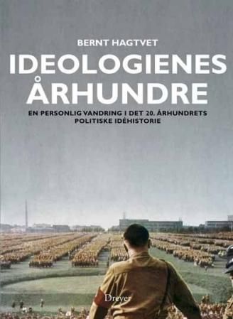 Ideologienes århundre - en personlig vandring i det 20. århundrets politis