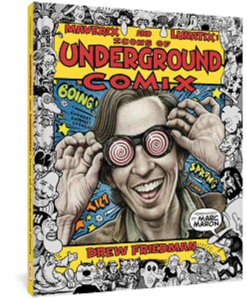 Maverix and Lunatix - Icons of Underground Comix
