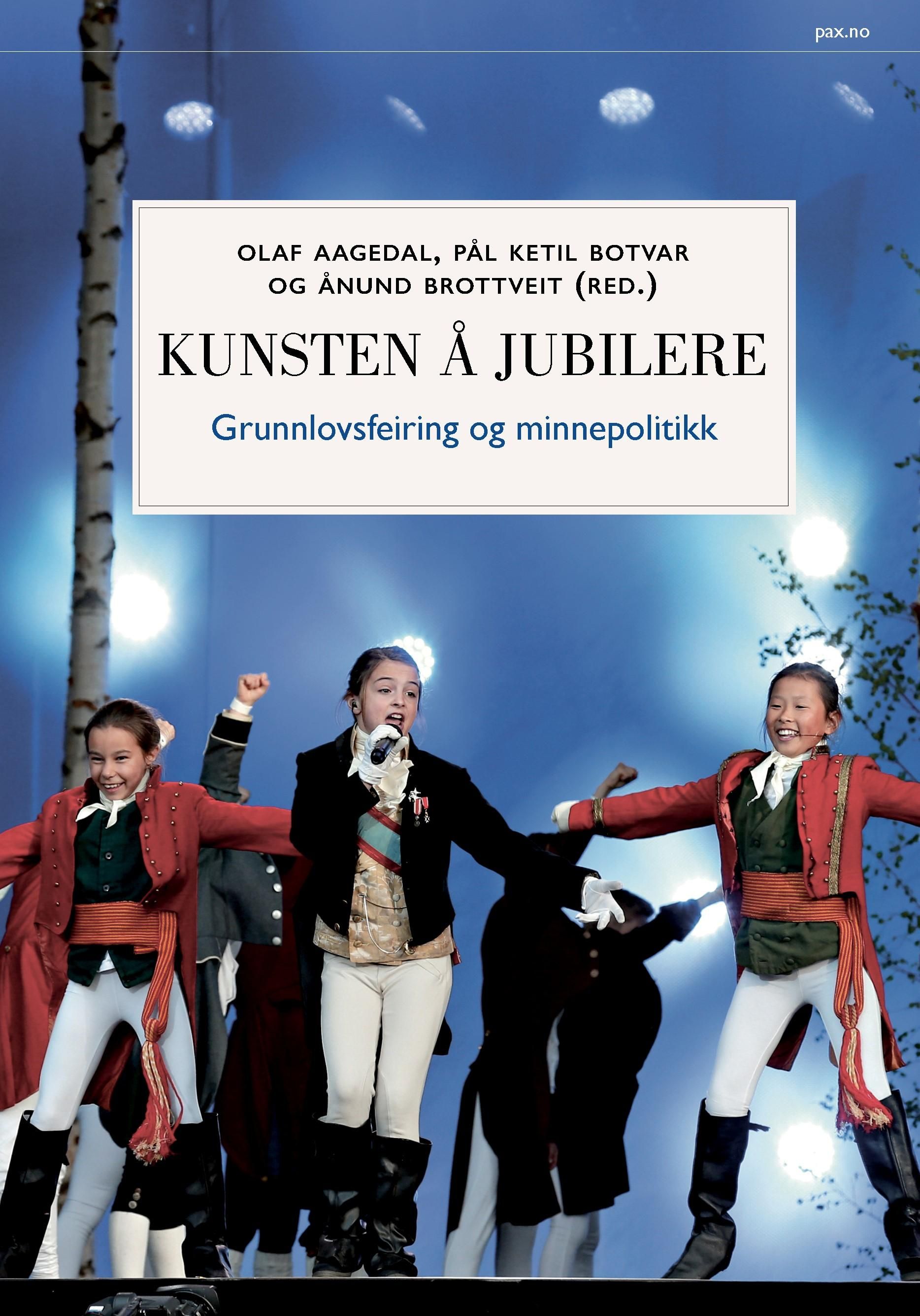 Kunsten å jubilere - grunnlovsfeiring og minnepolitikk