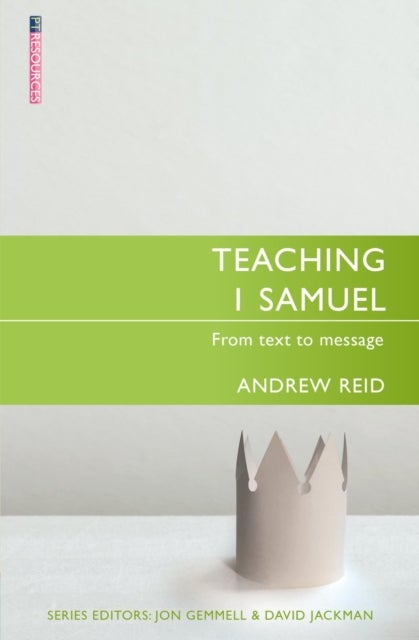 Teaching 1 Samuel - From Text to Message