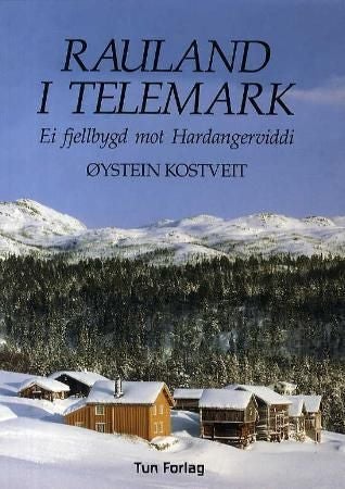Rauland i Telemark - ei fjellbygd mot Hardangerviddi