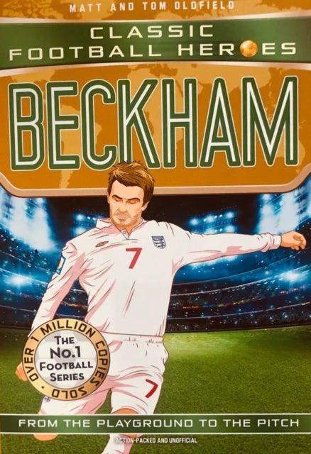 Beckham (Classic Football Heroes - Limited International Edition) av Matt & Tom Oldfield