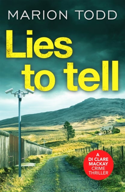 Lies to Tell - An utterly gripping Scottish crime thriller