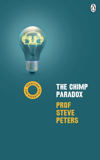 The Chimp Paradox - The Mind Management Programme to Help You Achieve Success, Confidence and Happiness (Vermilion Life Essentials)