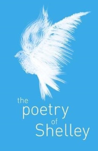 The Poetry of Percy Shelley - Arcturus