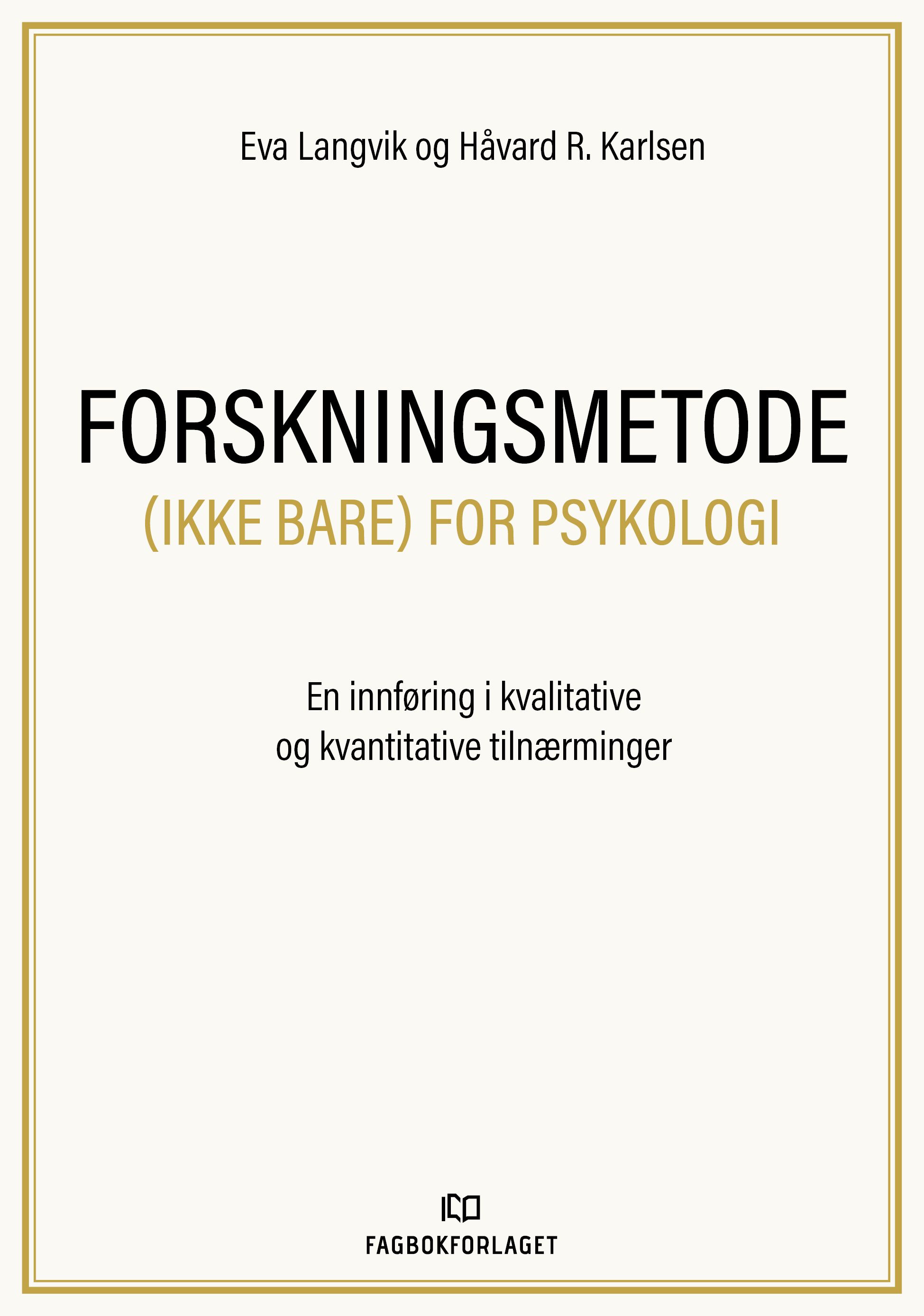 Forskningsmetode (ikke bare) for psykologi