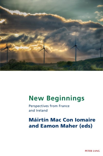 New Beginnings - Perspectives from France and Ireland
