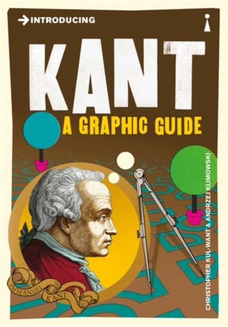 Introducing Kant - A Graphic Guide