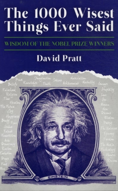 1000 Wisest Things Ever Said, The - Wisdom of the Nobel Prize Winners