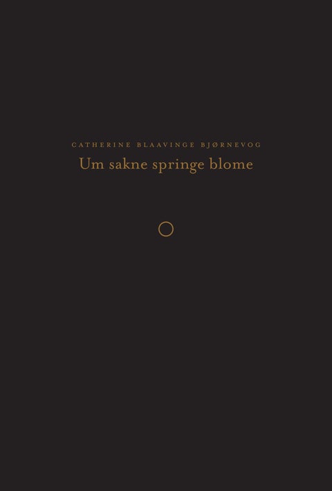 Um sakne springe blome - lyrikk