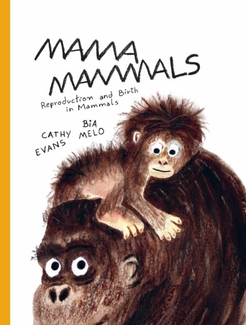 Mama Mammals - Reproduction and Birth in Mammals