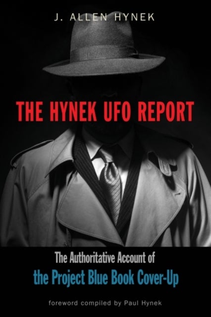 The Hynek UFO Report - The Authoritative Account of the Project Blue Book Cover-Up
