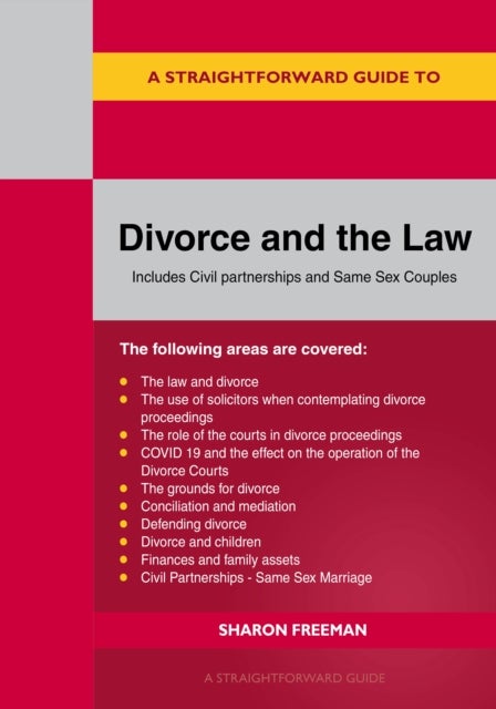 A Straightforward Guide to Divorce and the Law - Revised Edition 2022