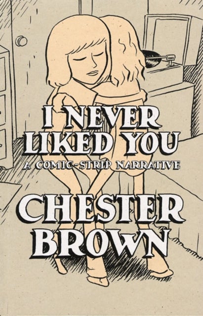 I Never Liked You - A Comic-strip Narrative