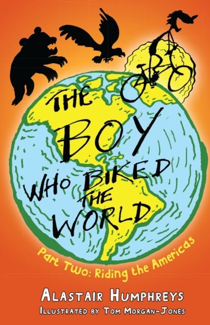 The Boy Who Biked the World Part 2 - Riding the Americas