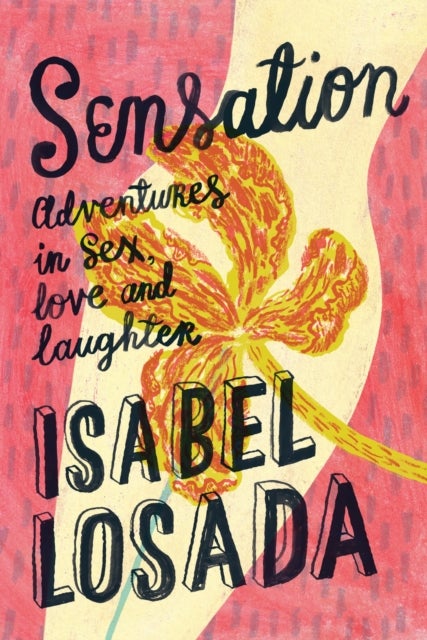 Sensation - Adventures in Sex, Love and Laughter