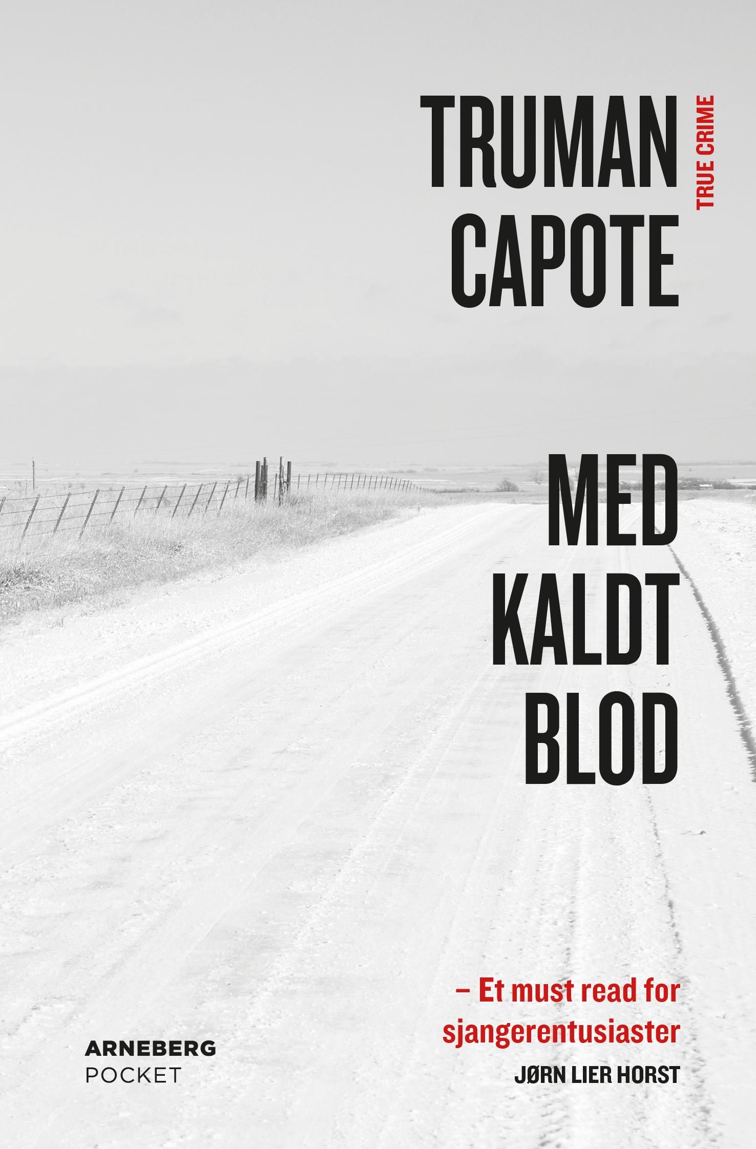 Med kaldt blod - en sannferdig beretning om et massemord og de følger det fikk