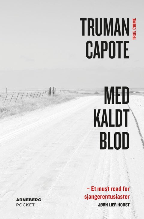 Med kaldt blod - en sannferdig beretning om et massemord og de følger det fikk