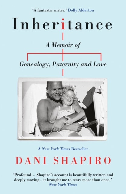 Inheritance - A Memoir of Genealogy, Paternity, and Love