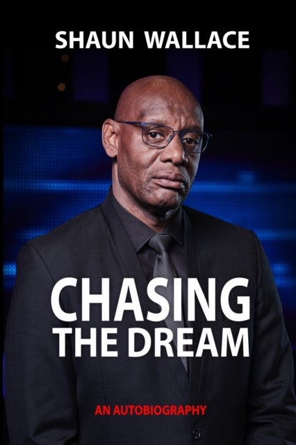 Chasing the Dream - An Autobiography