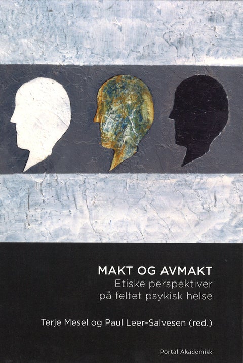 Makt og avmakt - etiske perspektiver på feltet psykisk helse