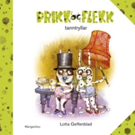 Prikk og Flekk tanntryllar