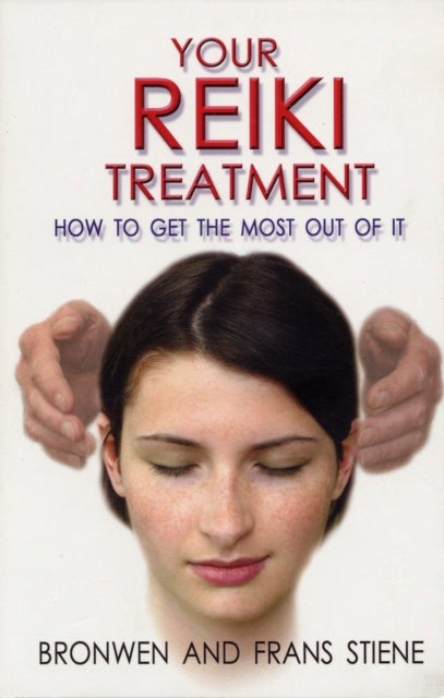 Your Reiki Treatment ¿ How to get the most out of it