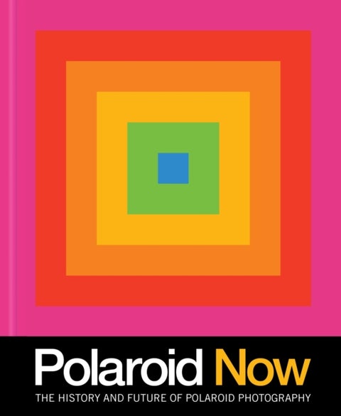 Polaroid Now - The History and Future of Polaroid Photography