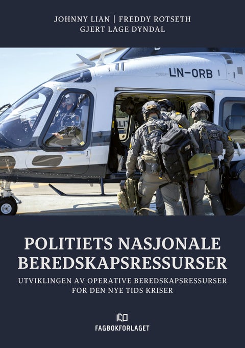 Politiets nasjonale beredskapsressurser - utviklingen av operative beredskapsressurser for den nye tids kriser