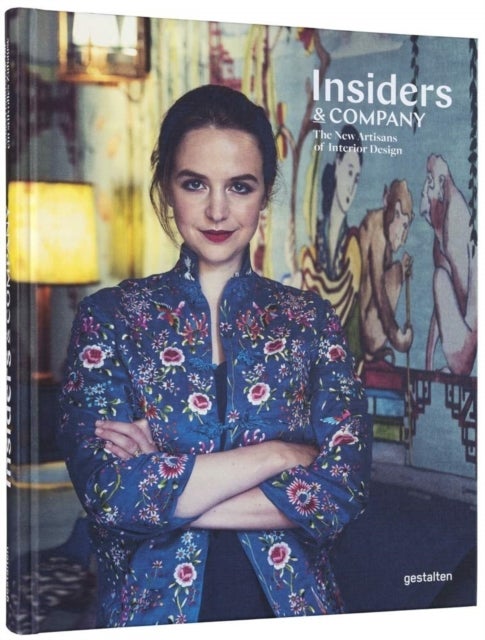 Insiders & Company - The New Artisans of Interior Design