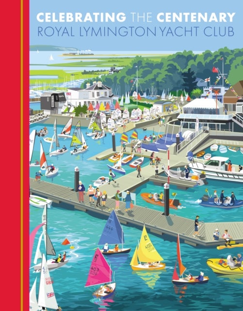 Celebrating the Centenary - Royal Lymington Yacht Club