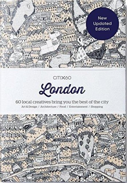CITIx60 City Guides - London - 60 local creatives bring you the best of the city