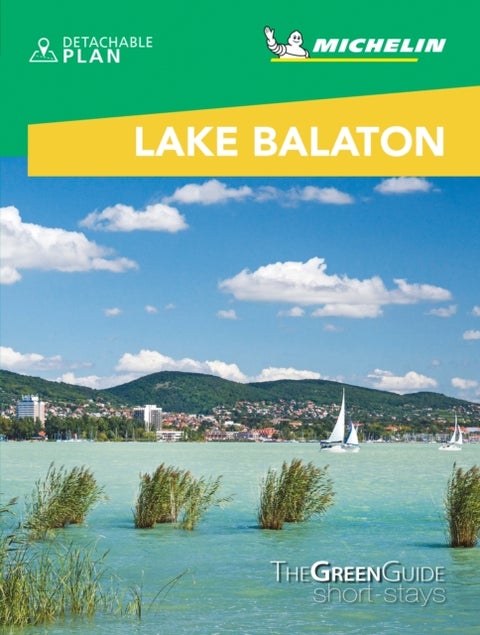Lake Balaton & Budapest - Michelin Green Guide Short Stays - Short Stay