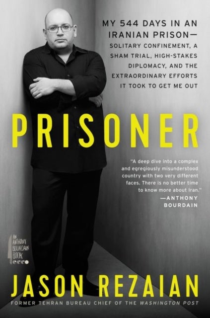 Prisoner - My 544 Days in an Iranian Prison-Solitary Confinem
