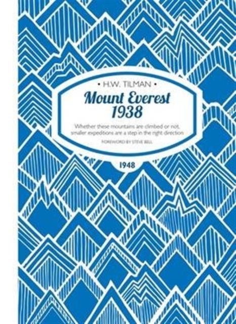 Mount Everest 1938: Whether These Mountains are Climbed or Not, Smaller Expeditions are a Step in th