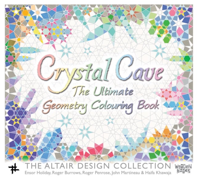 Crystal Cave - The Ultimate Geometry Colouring Book