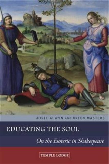 Educating the Soul - On the Esoteric in Shakespeare
