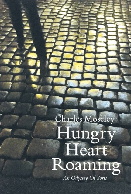 Hungry Heart Roaming - An Odyssey of Sorts