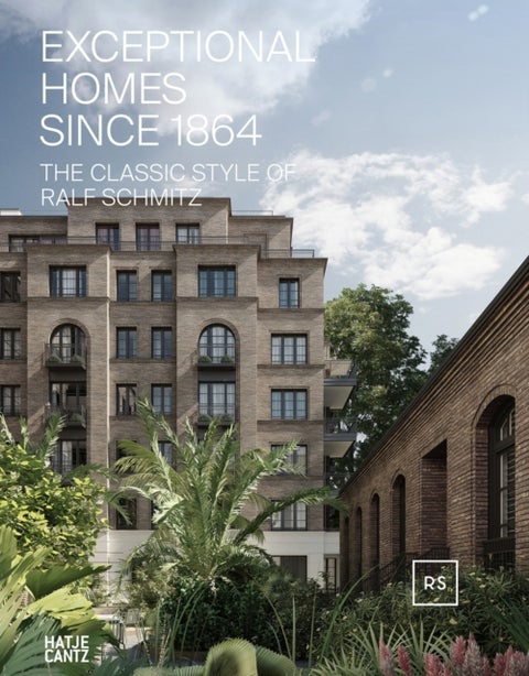 Exceptional Homes Since 1864 (Bilingual edition) - The Classic Style of Ralf Schmitz – Vol. 2
