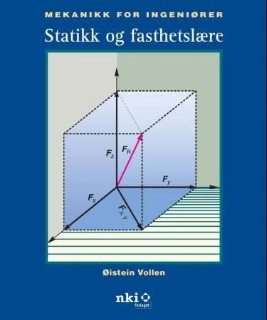 Mekanikk for ingeniører - statikk og fasthetslære