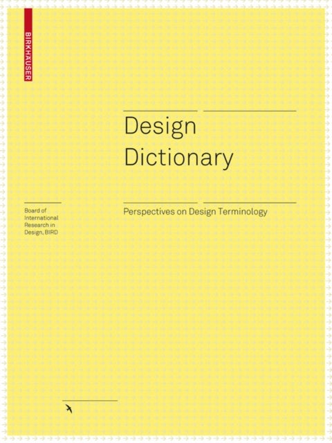 Design Dictionary - Perspectives on Design Terminology