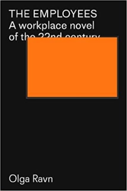 The Employees - A workplace novel of the 22nd century