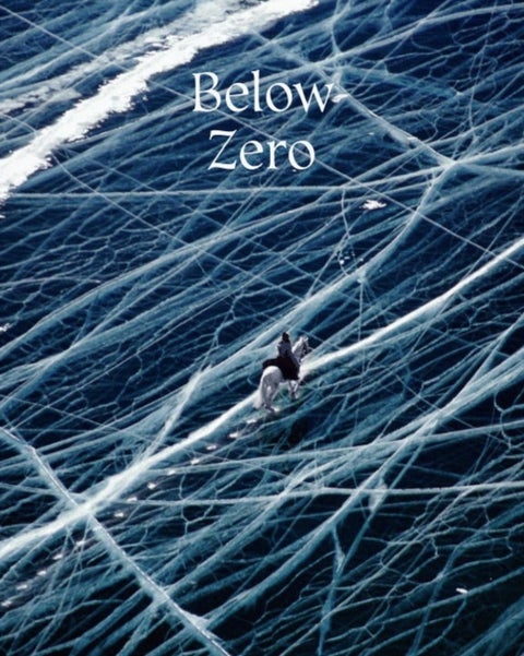 Below Zero. Adventures out in the Cold