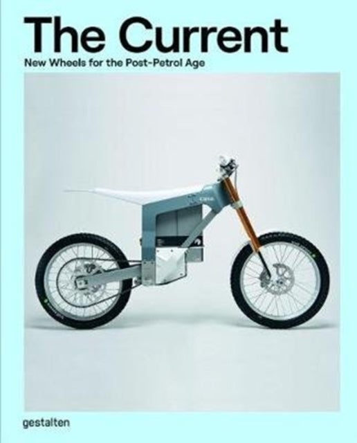 The Current - New Wheels for the Post-Petrol Age