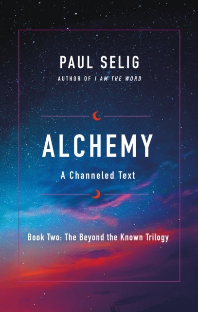 Alchemy - A Channeled Text